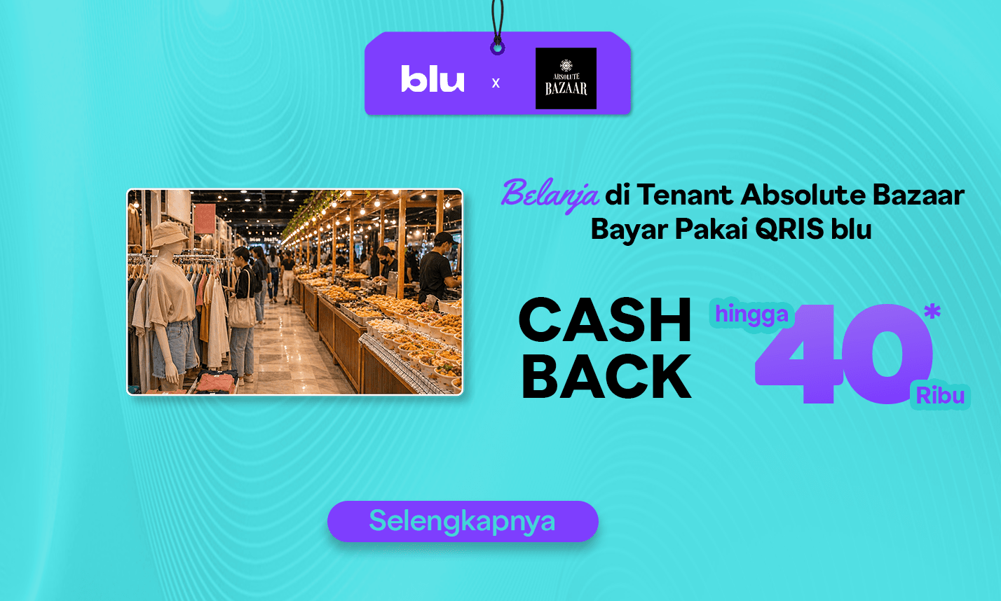 Cashback hingga Rp 40 Ribu Belanja di Tenant Event Absolute Bazaar