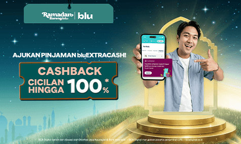 Ajukan Pinjaman bluExtraCash, Dapatkan Cashback Cicilan hingga 100%