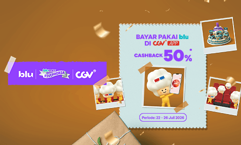 Cashback 50% Transaksi di CGV App Bayar Pakai blu