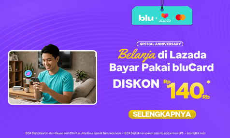 Spesial Anniversary, Diskon Rp 140 Ribu Belanja di Lazada Bayar Pakai bluCard